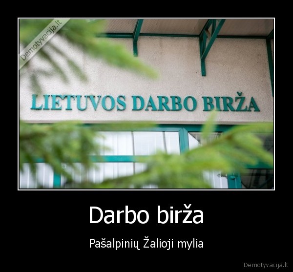 Darbo birža - Pašalpinių Žalioji mylia