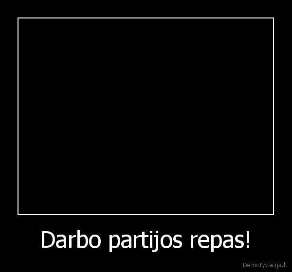 Darbo partijos repas! - 