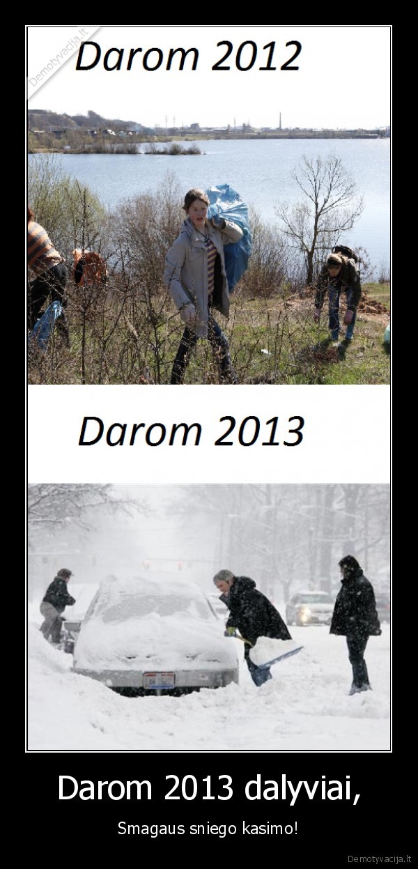 Darom 2013 dalyviai, - Smagaus sniego kasimo!