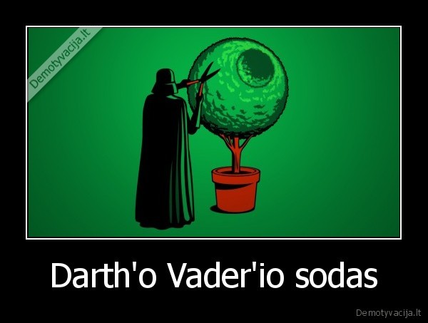 Darth'o Vader'io sodas - 