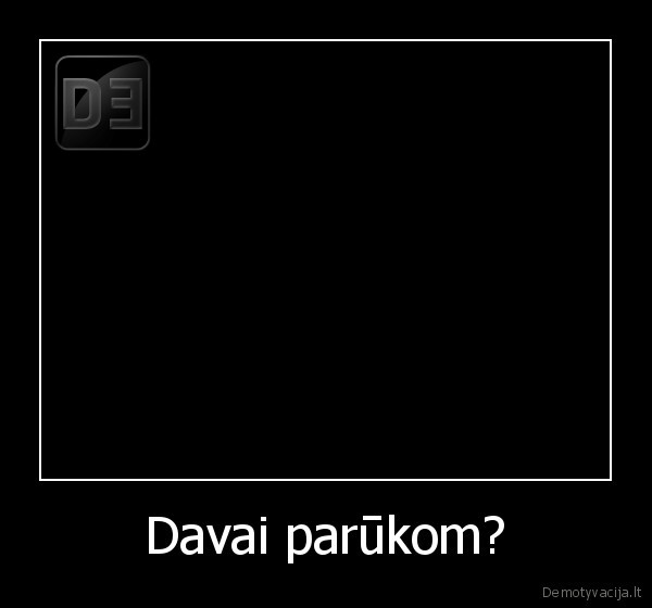 Davai parūkom? - 