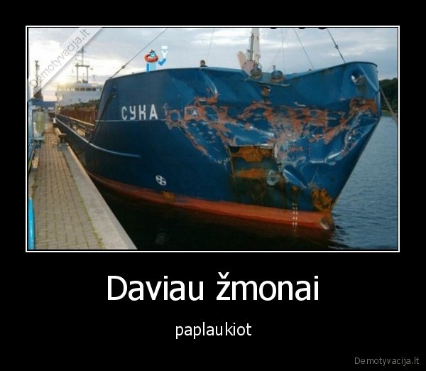 Daviau žmonai - paplaukiot