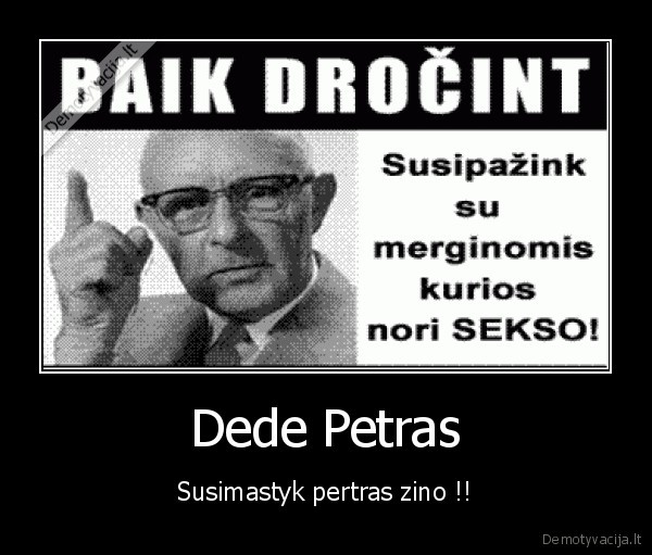 Dede Petras - Susimastyk pertras zino !!