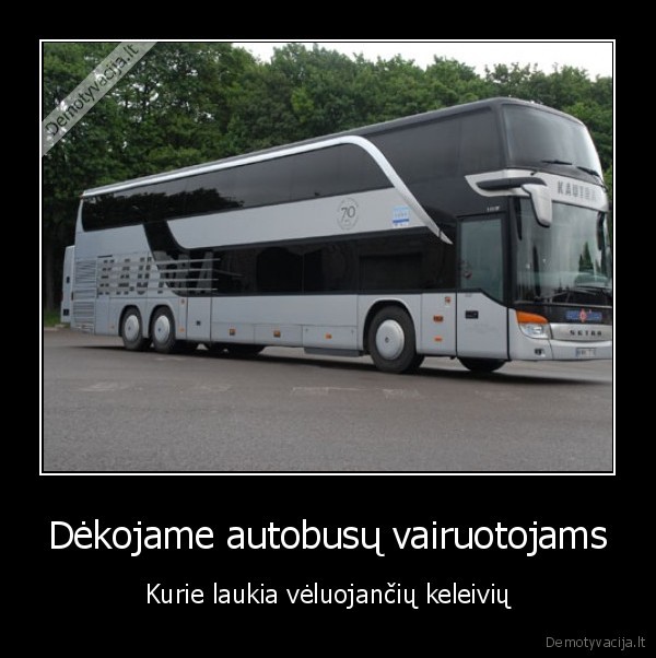 Dėkojame autobusų vairuotojams - Kurie laukia vėluojančių keleivių