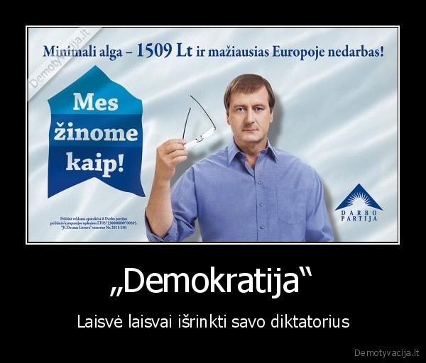 „Demokratija“ - Laisvė laisvai išrinkti savo diktatorius