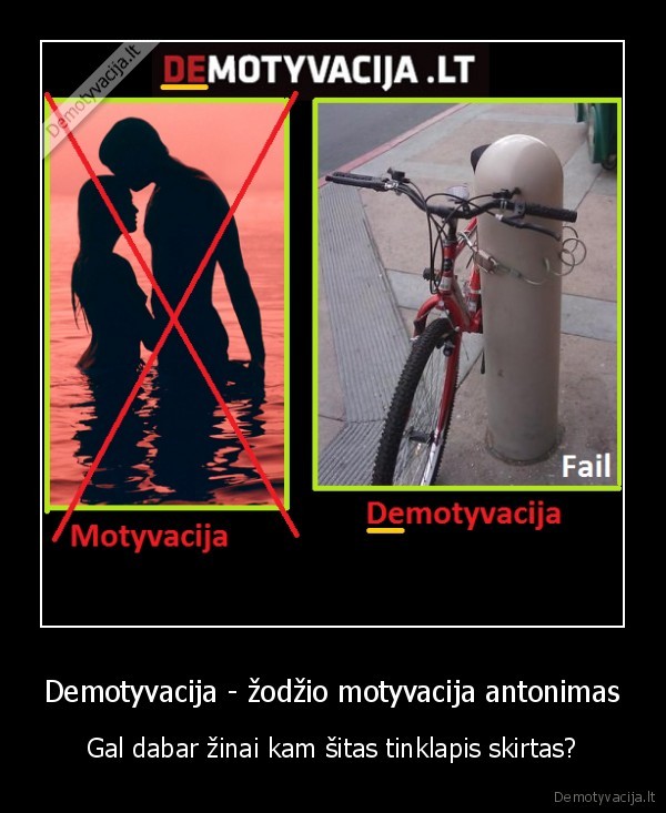 Demotyvacija - žodžio motyvacija antonimas - Gal dabar žinai kam šitas tinklapis skirtas?