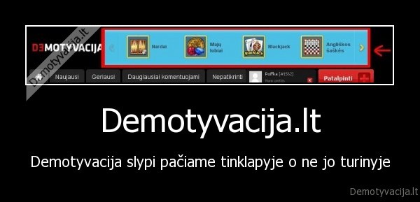 Demotyvacija.lt - Demotyvacija slypi pačiame tinklapyje o ne jo turinyje