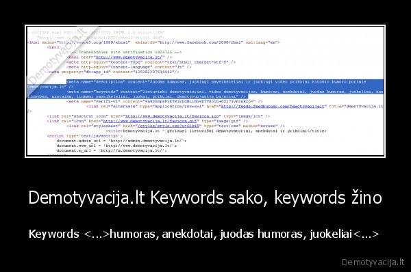 Demotyvacija.lt Keywords sako, keywords žino - Keywords <...>humoras, anekdotai, juodas humoras, juokeliai<...>