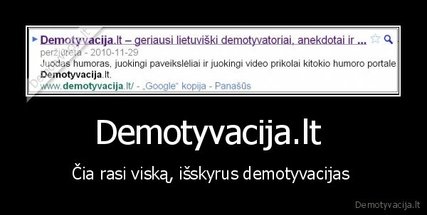 Demotyvacija.lt  - Čia rasi viską, išskyrus demotyvacijas 