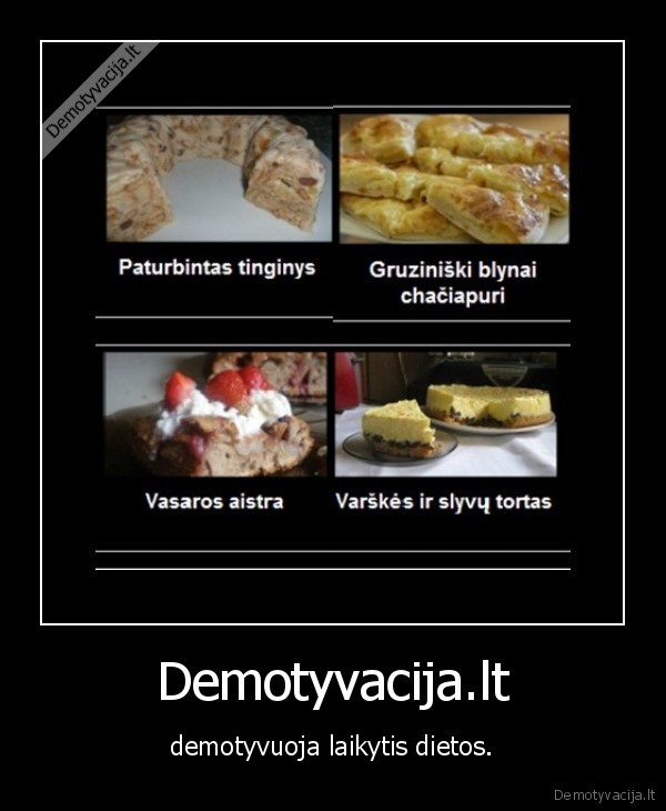 Demotyvacija.lt - demotyvuoja laikytis dietos.