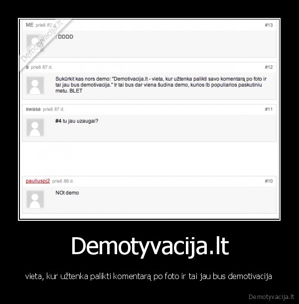 Demotyvacija.lt - vieta, kur užtenka palikti komentarą po foto ir tai jau bus demotivacija