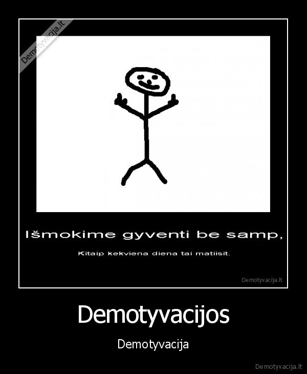 Demotyvacijos - Demotyvacija