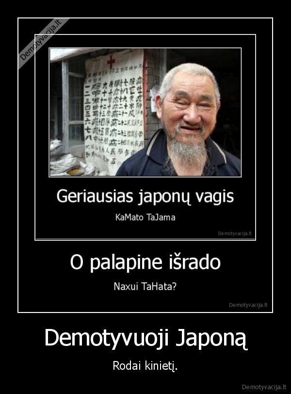 Demotyvuoji Japoną - Rodai kinietį.