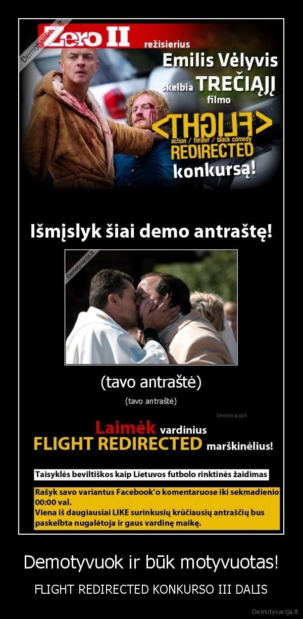 Demotyvuok ir būk motyvuotas! - FLIGHT REDIRECTED KONKURSO III DALIS