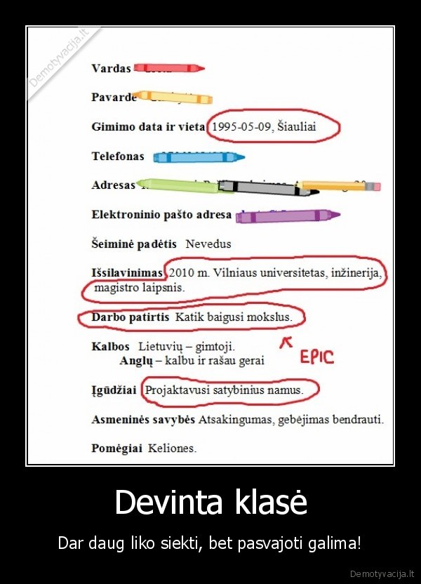 Devinta klasė - Dar daug liko siekti, bet pasvajoti galima!