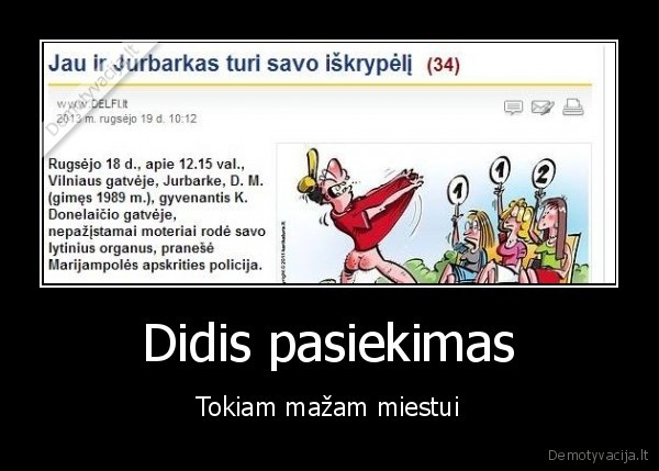 Didis pasiekimas - Tokiam mažam miestui