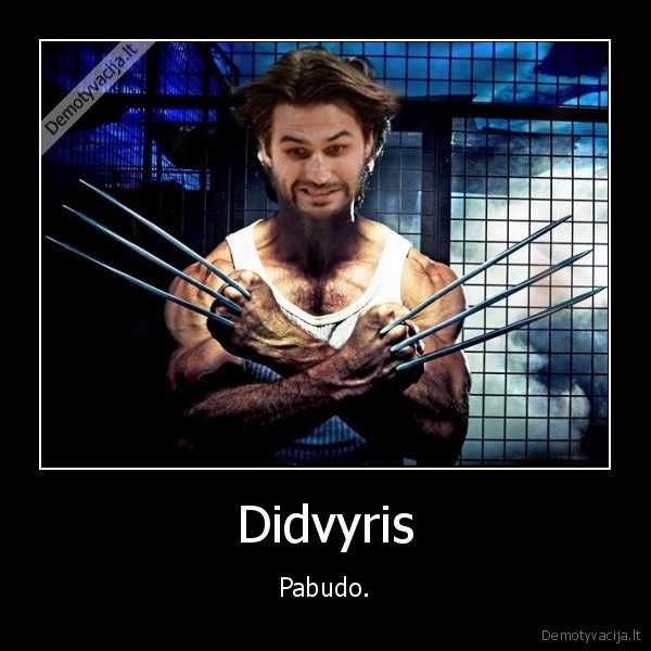 Didvyris - Pabudo.