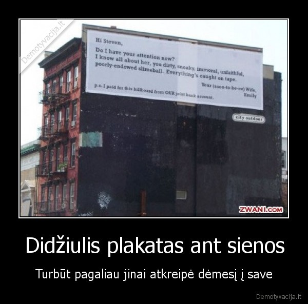 Didžiulis plakatas ant sienos - Turbūt pagaliau jinai atkreipė dėmesį į save