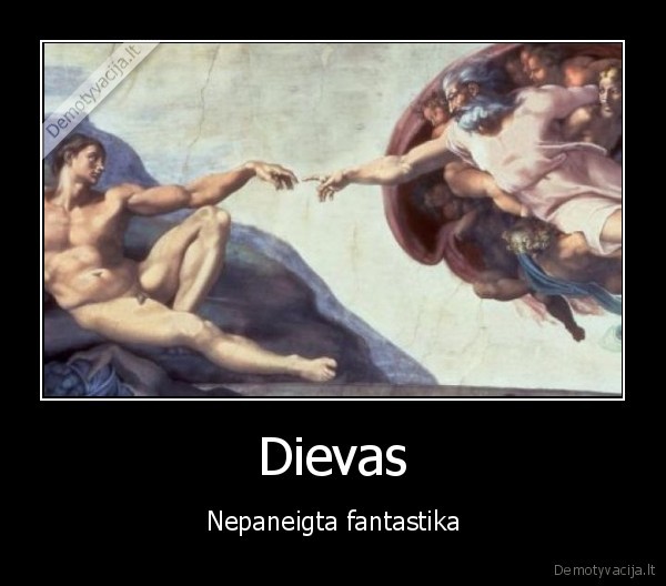 Dievas - Nepaneigta fantastika