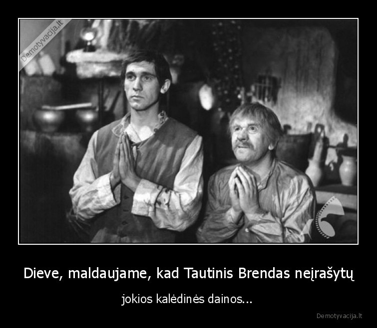 Dieve, maldaujame, kad Tautinis Brendas neįrašytų - jokios kalėdinės dainos...