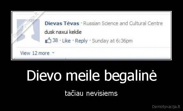 Dievo meile begalinė - tačiau nevisiems