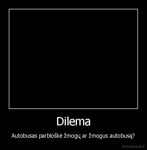 dilema