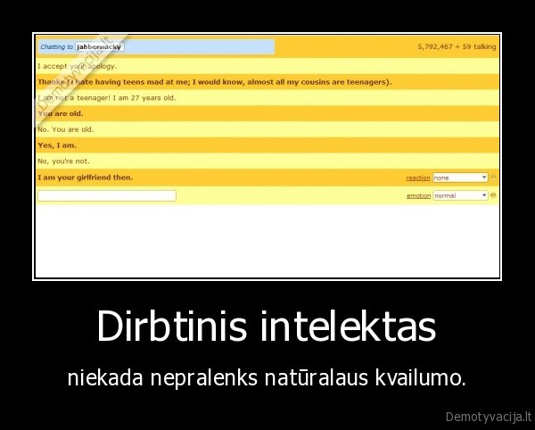 Dirbtinis intelektas - niekada nepralenks natūralaus kvailumo.