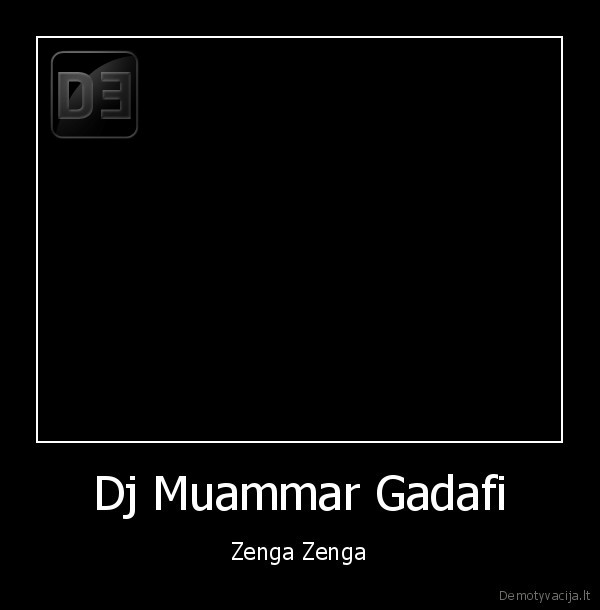 Dj Muammar Gadafi - Zenga Zenga