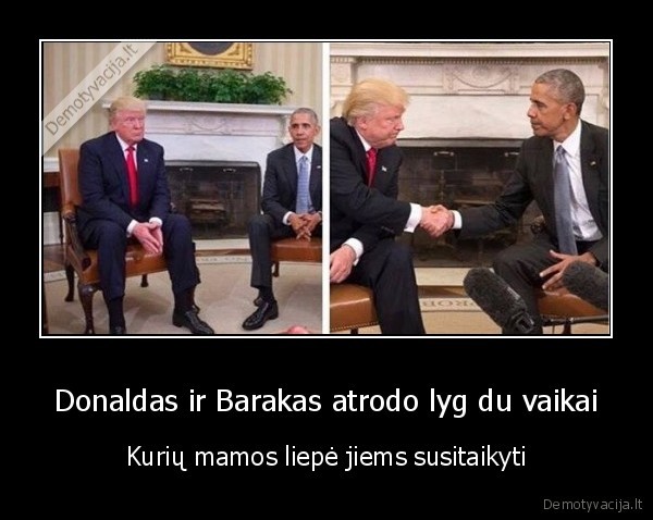 Donaldas ir Barakas atrodo lyg du vaikai - Kurių mamos liepė jiems susitaikyti