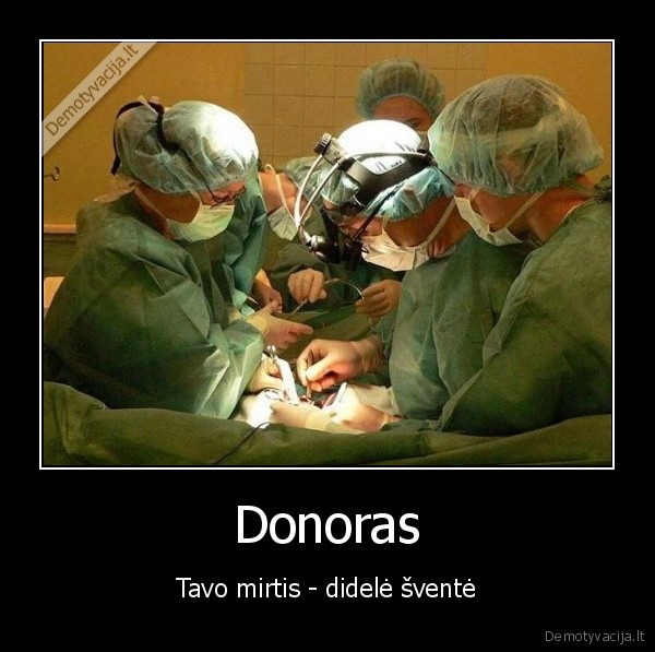 Donoras - Tavo mirtis - didelė šventė