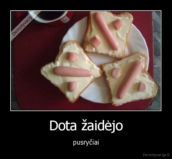 Dota žaidėjo - pusryčiai