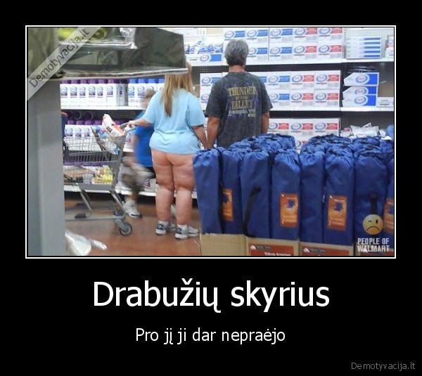 Drabužių skyrius - Pro jį ji dar nepraėjo