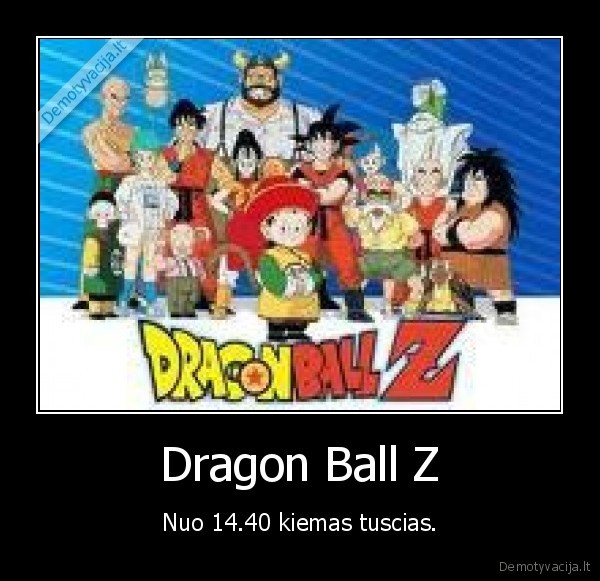 Dragon Ball Z - Nuo 14.40 kiemas tuscias.