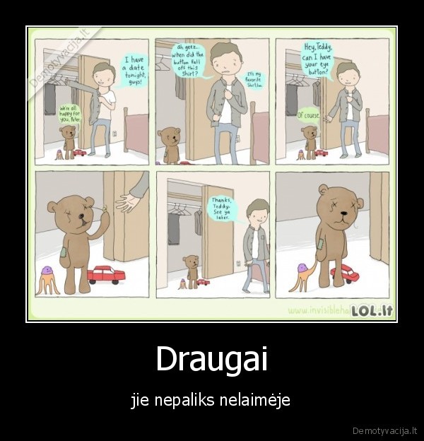 Draugai - jie nepaliks nelaimėje