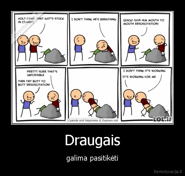 Draugais - galima pasitikėti