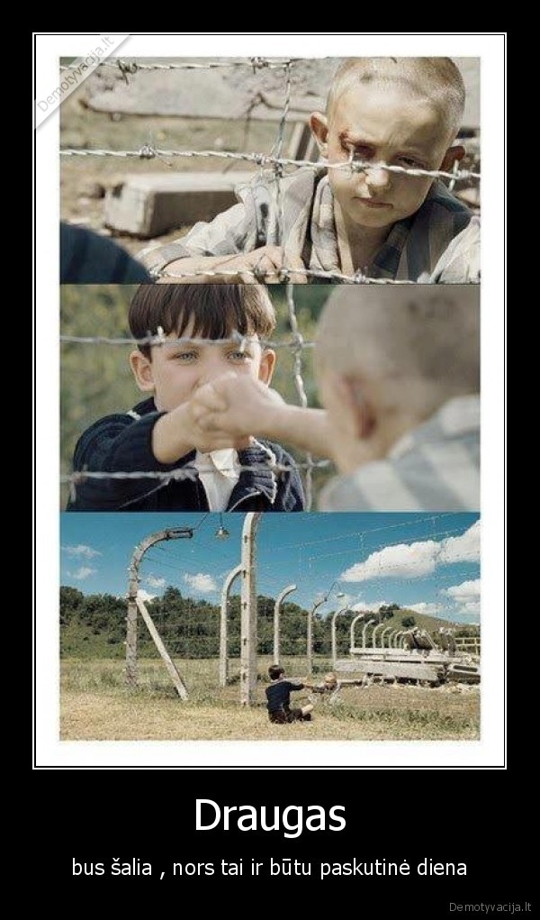 Draugas - bus šalia , nors tai ir būtu paskutinė diena
