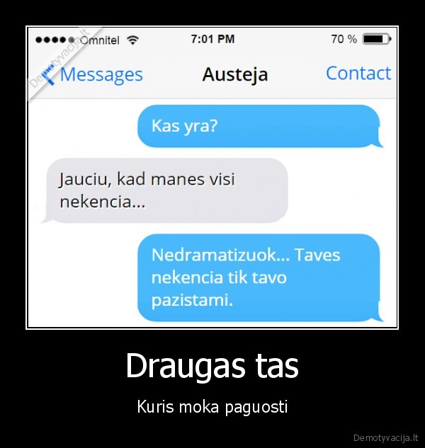 Draugas tas - Kuris moka paguosti