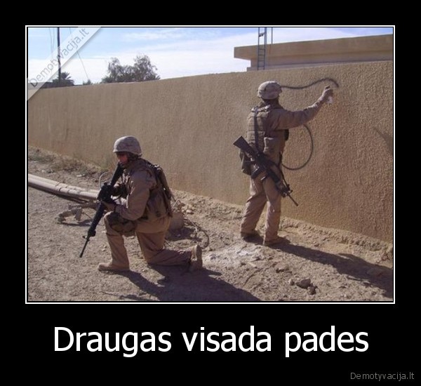 Draugas visada pades - 