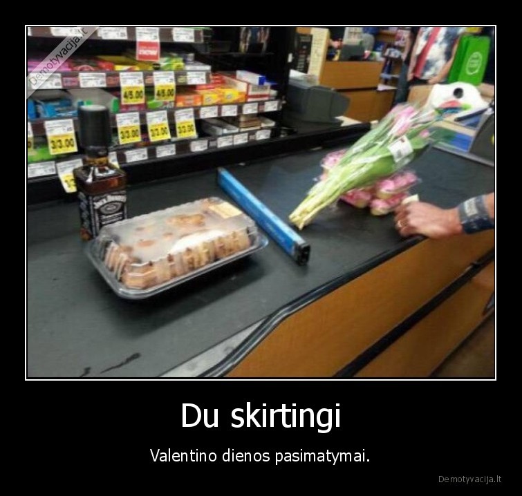 Du skirtingi - Valentino dienos pasimatymai.