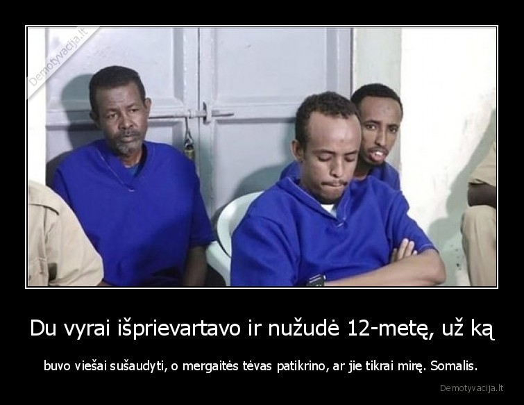 Du vyrai išprievartavo ir nužudė 12-metę, už ką - buvo viešai sušaudyti, o mergaitės tėvas patikrino, ar jie tikrai mirę. Somalis.