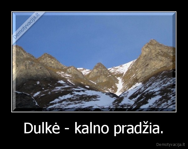 Dulkė - kalno pradžia. - 