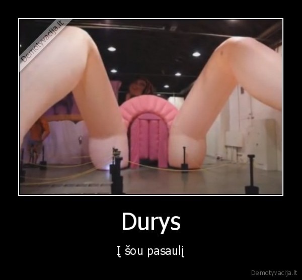 Durys - Į šou pasaulį