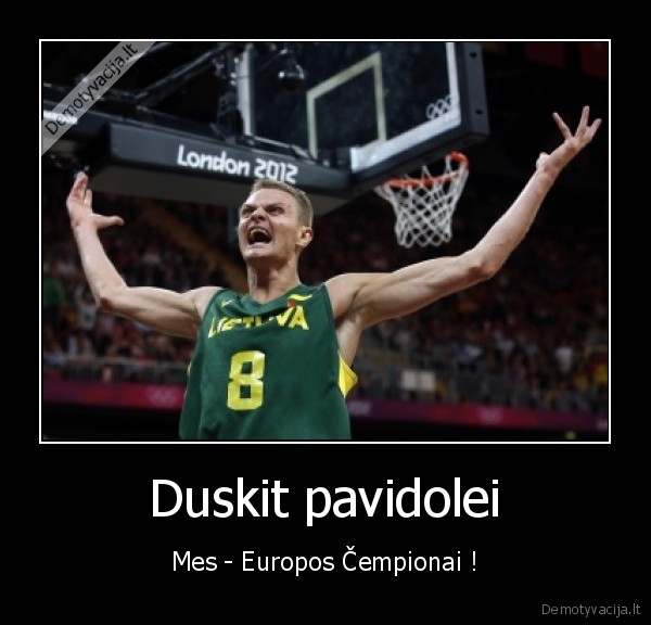 Duskit pavidolei - Mes - Europos Čempionai !