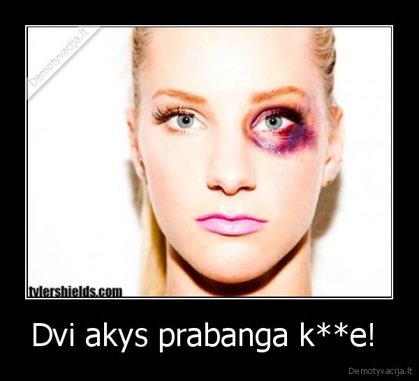 Dvi akys prabanga k**e!  - 