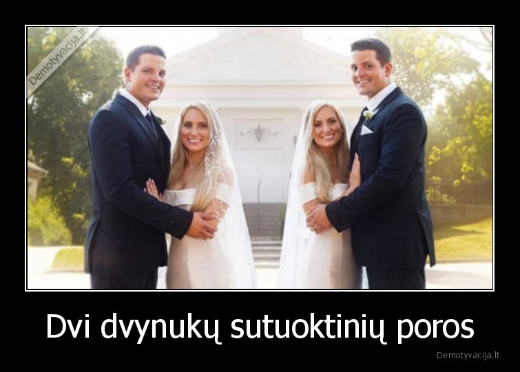 Dvi dvynukų sutuoktinių poros - 