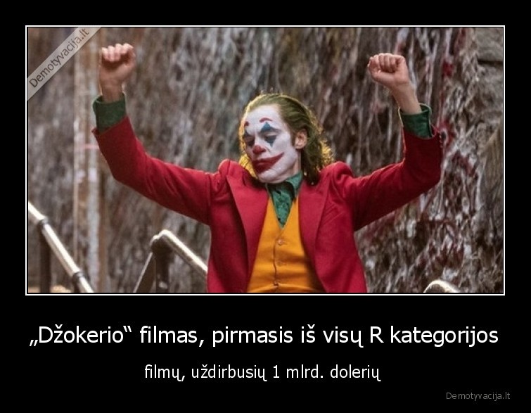 „Džokerio“ filmas, pirmasis iš visų R kategorijos - filmų, uždirbusių 1 mlrd. dolerių 