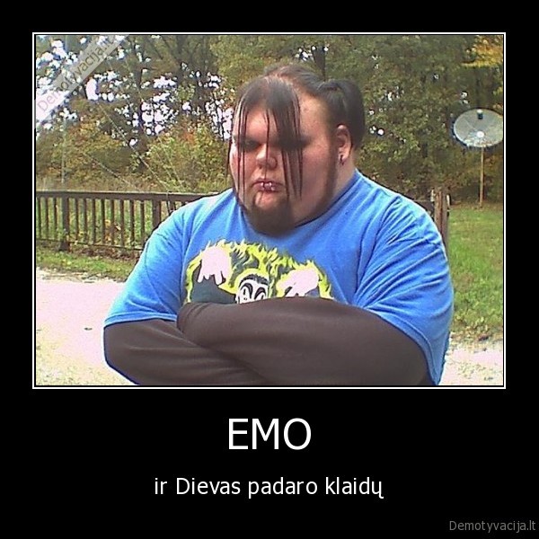 EMO - ir Dievas padaro klaidų