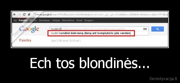 Ech tos blondinės... - 