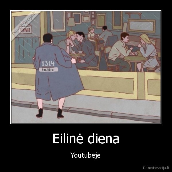 Eilinė diena - Youtubėje