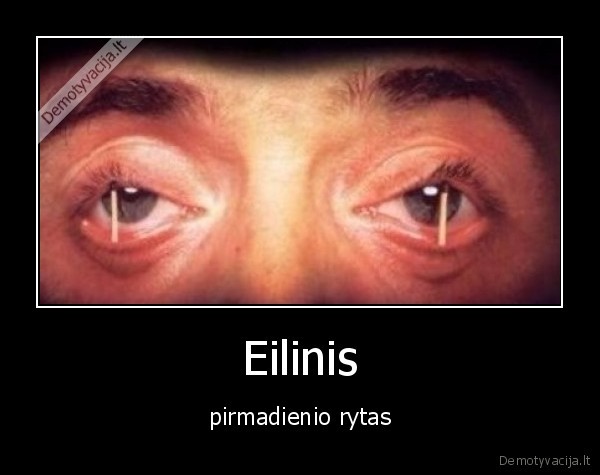 Eilinis - pirmadienio rytas